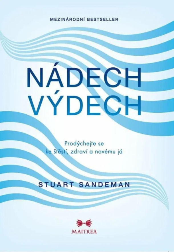Nádech, výdech - prodýchejte se ke štěstí 